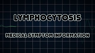 Lymphocytosis Medical Symptom [upl. by Nylirehs196]