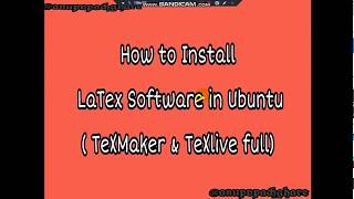 How to Install LaTeX Software on Ubuntu TexMaker and TexLive [upl. by Elehcim]