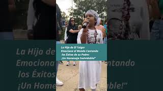 La Hija de El Taiger Emociona al Mundo Cantando los Éxitos de su Padre ¡Un Homenaje eltaiger [upl. by Ditmore685]