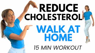 15 Minute Walk at Home  Lower Cholesterol Naturally [upl. by Robby]