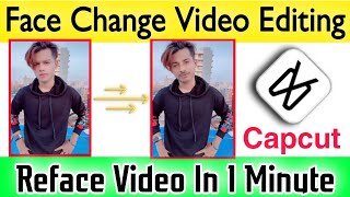 Face change video editing in capcut  How to make Face Change duet video  Reface tutorial [upl. by Faith]