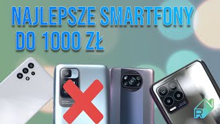 Najlepsze smartfony do 1000 zł w 2021  zestawienie  Robert Nawrowski [upl. by Liek943]