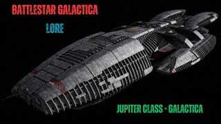 Jupiter Class Galactica  Battlestar Galactica Lore [upl. by Maryanne]