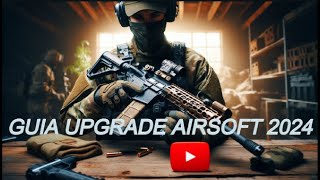 GUIA UPGRADE AIRSOFT AEG 2024 ESPAÑA [upl. by Kalil]