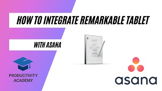 How To Integrate The Remarkable Tablet With Asana [upl. by Elizabet]