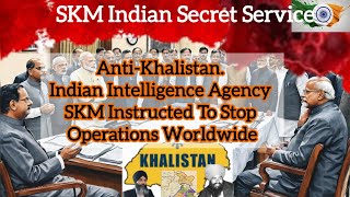 AntiKhalistan  Major changes Indian  intelligence agency  SKM  and upheaval in Gov institutions [upl. by Jakie530]