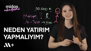 Neden Yatırım Yapmalıyım  Midas Akademi 2 Bölüm  Midas [upl. by Lleder]