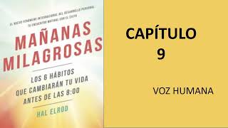 Mañanas Milagrosas Audiolibro CAPÍTULO 9 en Español [upl. by Llenahs]