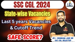 SSC CGL 2024 statewise vacancies Previous year cutoff amp Vacancy trends Safe Score🔥 [upl. by Nikolaos]