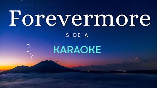 Forevermore  Side A Karaoke [upl. by Klockau]