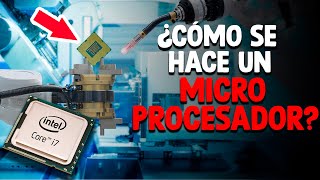 Cómo Se Hace Un MICROPROCESADOR Proceso En Fábrica [upl. by Fabiola730]