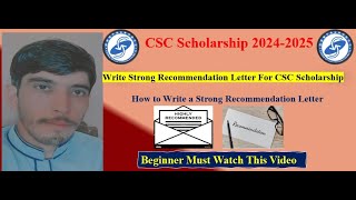 How to Write a Winning Recommendation Letter for CSC Scholarship  CSC Guide Official  In English [upl. by Enitsed]