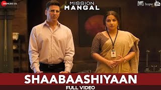 Shaabaashiyaan  Full Video  Mission Mangal  Akshay  Vidya  Sonakshi  Taapsee [upl. by Dena]