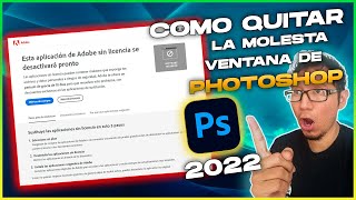 Programa de adobe sin licencia  ventana molesta de photoshop 2022 [upl. by Trotter]