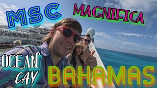 MSC Magnifica Ocean Cay  Nassau Bahamas 4 Day Cruise 2024 AWESOME [upl. by Aracot]