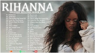 The Best Of Rihanna  Rihanna Greatest Hits Full Album 2023 [upl. by Jeff]