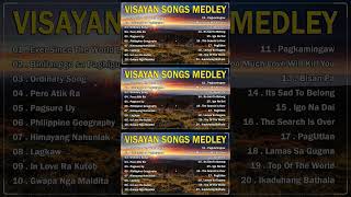 VISAYAN SONGS MEDLEY 🎶 Ever Since The World Began  Binilanggo sa Paghigugma  Ordinary Song [upl. by Procter]