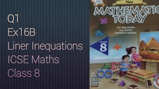 Q1 Ex16B Linear Inequations  ICSE Math Class 8  New Mathematics today  OP Malhotra [upl. by Siseneg]