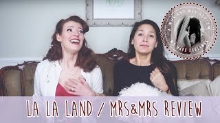 La La Land  A Mrs and Mrs Movie Review CC [upl. by Phalan]