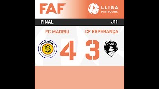 📺 RESUM 🏆 Lliga Viatges Pantours J11 🇦🇩 ⚽️ FC Madriu  CF Esperança 43 [upl. by Aicener]