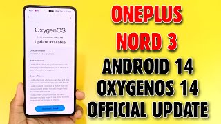 OnePlus Nord 3 Android 14 And OxygenOS 14 Official Update [upl. by Rriocard]