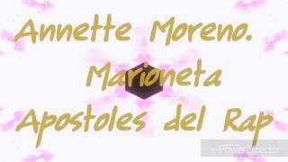 Annette MorenoMarionetaFeat Apostoles de Rap Letra [upl. by Graces]