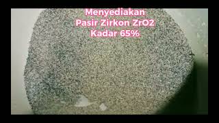 Ada Pasir Zircon Dioxide ZrO2 Kadar 65 [upl. by Nnylyaj371]