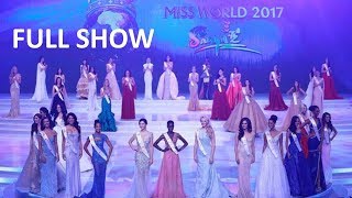 Miss World 2017 FULL SHOW [upl. by Wane]