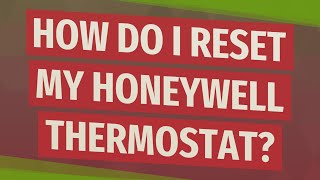 How do I reset my Honeywell thermostat [upl. by Otrebogad45]