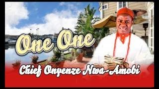 Chief Onyenze Nwa Amobi One One Highlife Music [upl. by Erreipnaej806]