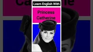 Princess Catherine englishvocabulary shortsenglishkatemiddletonletslearn [upl. by Jeanna]