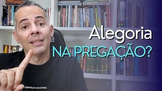 âœ… COMO NÃƒO CAIR NO ERRO da ALEGORIZAÃ‡ÃƒO DURANTE a PREGAÃ‡ÃƒO [upl. by Tamas503]