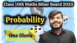 Probability l Class 10th l Maths l One Shot l Complete Objective l vvi objective l Bihar Board 2025 [upl. by Attelrahs225]