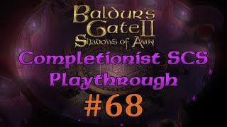 BG2EE 68 Baldurs Gate Saga SCS Completionist Playthrough  Third Times the Charm with Tazok [upl. by Ydospahr5]