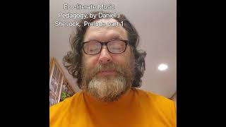 Ecoliterate Music Pedagogy by Daniel J Shevock Prelude part 1 [upl. by Quincey]