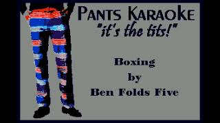 Ben Folds Five  Boxing karaoke [upl. by Oilalue]