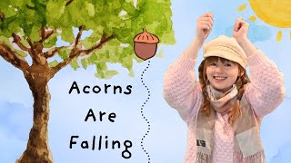 Acorns are Falling  Dance amp Sing Along Songs for Kids Autumn [upl. by Sirraf353]