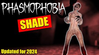 Phasmophobia Ghost Guide The Shade updated for 2024 [upl. by Aicilak254]