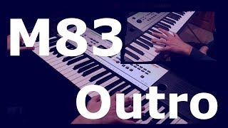 M83  Outro Keyboard Cover [upl. by Eniluqcaj]