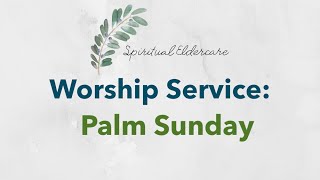 Dementiafriendly nondenominational church service Palm Sunday  Holy Week  Passion Week [upl. by Nonie444]