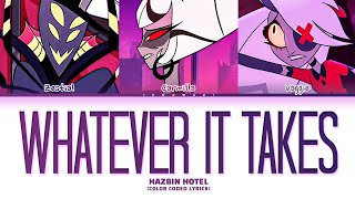 Hazbin Hotel  Whatever It Takes Color Coded Lyrics [upl. by Nosyaj]