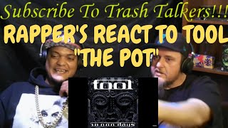 Rappers React To Tool quotThe Potquot [upl. by Gonzalo]