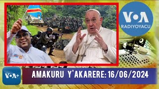 AMAKURU YA Radio Ijwi RyAMERIKA YAKARERE 16062024 diane NININAHAZWE voa ijwiryamerika [upl. by Nosyk30]