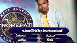 कौन बनेगा करोड़पति season 1 fast vlog Virendra Nagesh [upl. by Thadeus147]