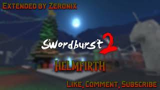 SWORDBURST 2 OST  Helmfirth 1 Hour Music EXTENDED [upl. by Careaga17]