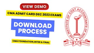 live Demo  How to Download CMA Admit card December 2023 exam  CMA FOUNDATIONinter amp Final admit [upl. by Rett]