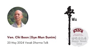 Vesak Dharma Talk 20th May 2024  Gye Mun Sunim [upl. by Bruyn]