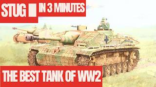 StuG III The Best Tank of WW2 3 MINUTES [upl. by Stalk]