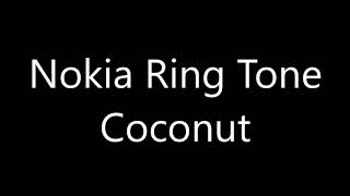 Nokia ringtone  Coconut [upl. by Aitnecserc75]