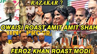 Owaisi Roast Shah On Razakar Speech  Feroz Khan Roast Modi On Mangalsutra Speech [upl. by Cioban]